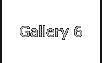 Gallery 6