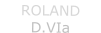 ROLAND D.VIa