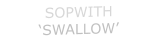 SOPWITH ‘SWALLOW’