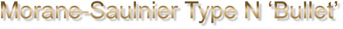 Morane-Saulnier Type N ‘Bullet’