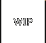 WIP