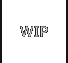 WIP