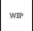 WIP
