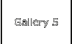 Gallery 5