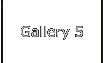 Gallery 5