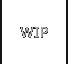 WIP