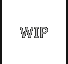 WIP