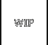 WIP