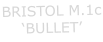 BRISTOL M.1c ‘BULLET’