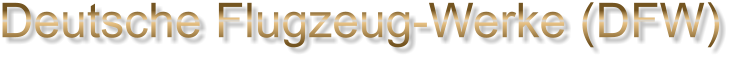Deutsche Flugzeug-Werke (DFW)