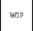 WIP