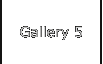 Gallery 5