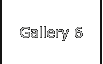 Gallery 6