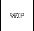 WIP