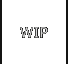WIP