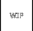 WIP