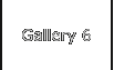Gallery 6