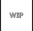 WIP